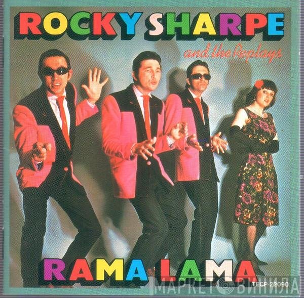 Rocky Sharpe & The Replays  - Rama Lama