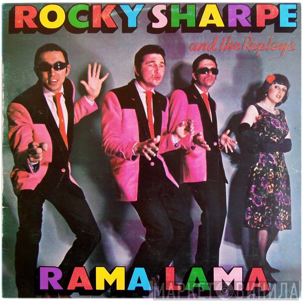 Rocky Sharpe & The Replays  - Rama Lama