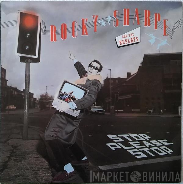 Rocky Sharpe & The Replays  - Stop! Please Stop!
