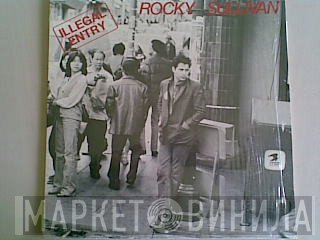 Rocky Sullivan - Illegal Entry