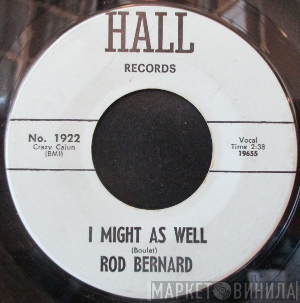 Rod Bernard - I Might As Well / My Old Mother-In-Law