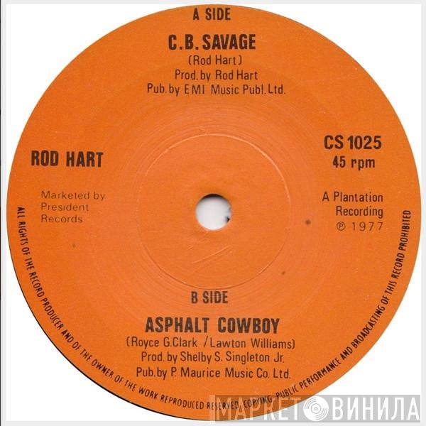Rod Hart  - C.B. Savage