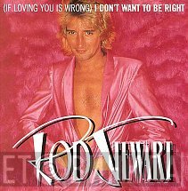 Rod Stewart - (If Loving You Is Wrong) I Don't Want To Be Right