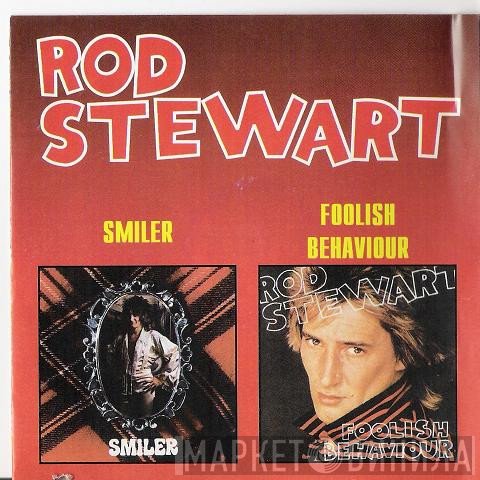 Rod Stewart  - Smiler / Foolish Behaviour