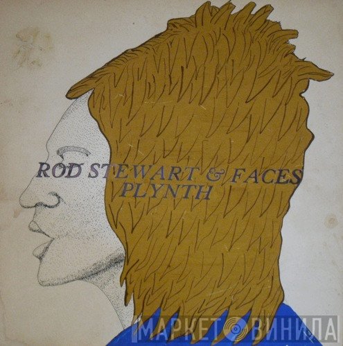 Rod Stewart & Faces   - Plynth