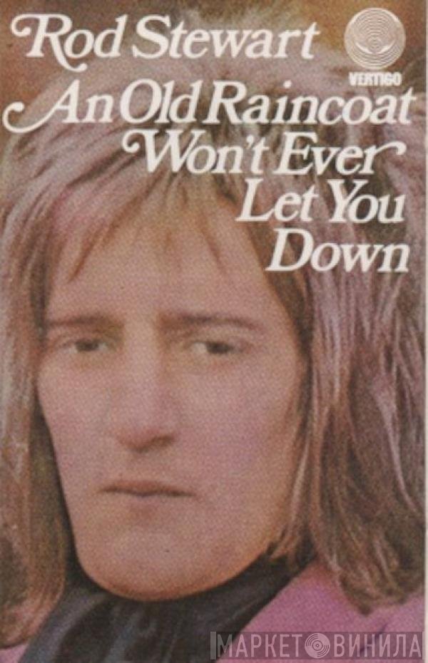 Rod Stewart - An Old Raincoat Won't Ever Let You Down