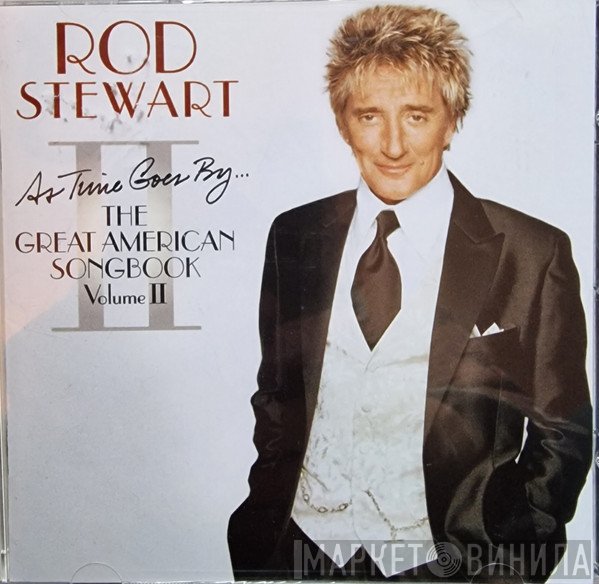 Rod Stewart - As Time Goes By... The Great American Songbook Vol. II