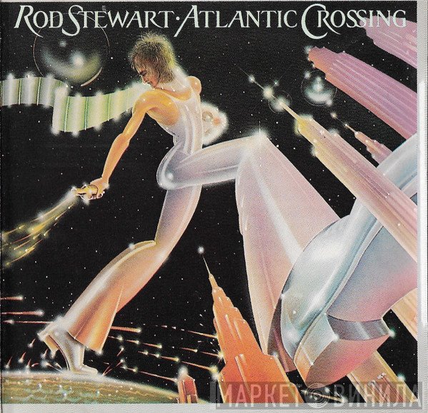 Rod Stewart  - Atlantic Crossing
