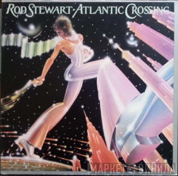 Rod Stewart  - Atlantic Crossing