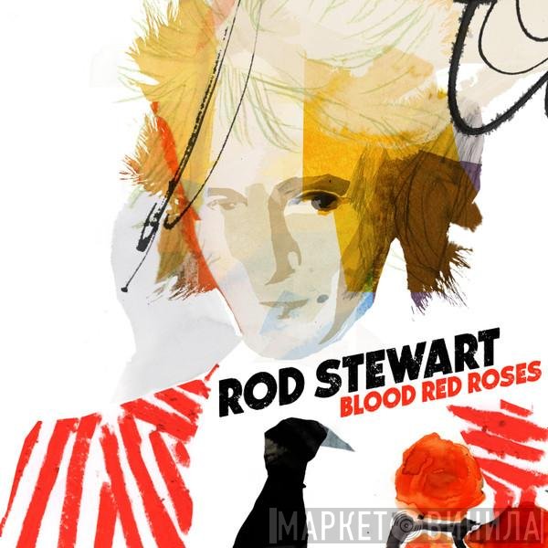 Rod Stewart  - Blood Red Roses