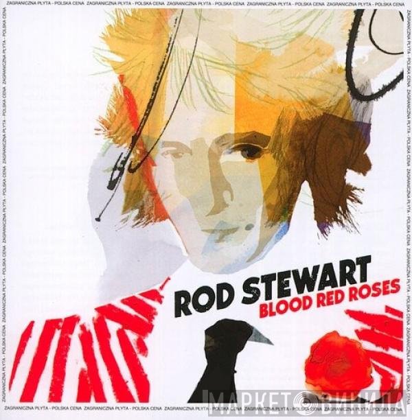 Rod Stewart  - Blood Red Roses