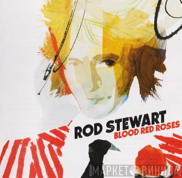 Rod Stewart  - Blood Red Roses