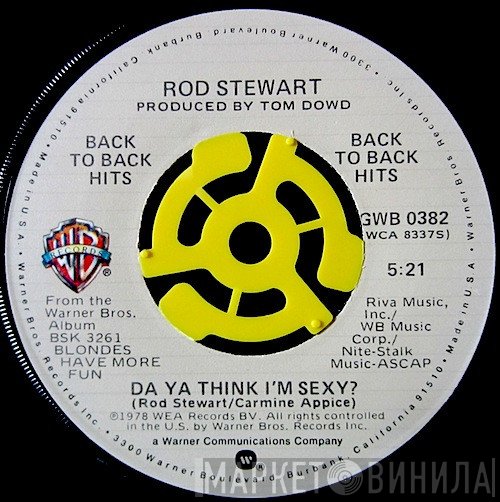 Rod Stewart - Da Ya Think I'm Sexy / Ain't Love A Bitch