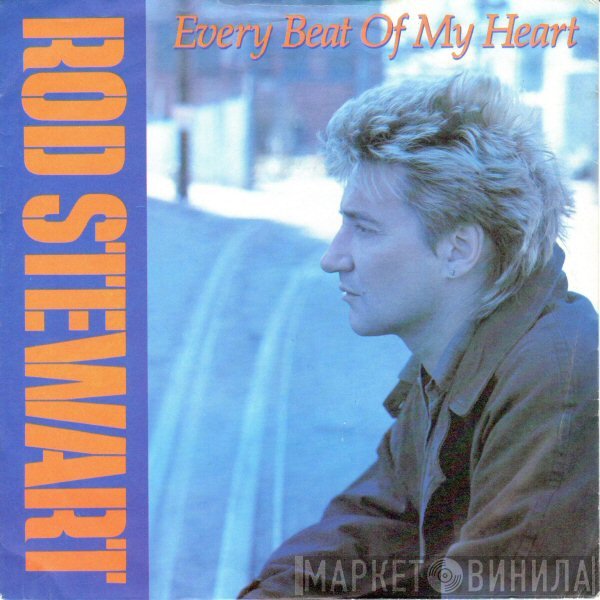 Rod Stewart - Every Beat Of My Heart