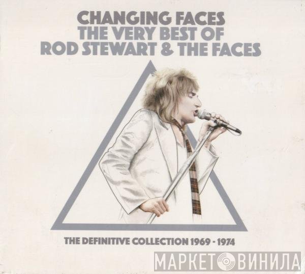 Rod Stewart, Faces  - Changing Faces - The Very Best Of Rod Stewart & The Faces - The Definitive Collection 1969 - 1974