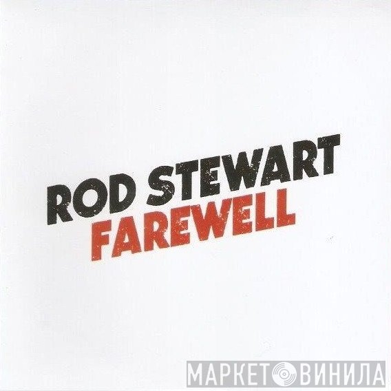 Rod Stewart  - Farewell