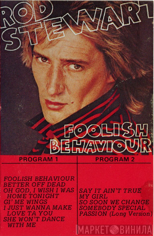 Rod Stewart  - Foolish Behaviour