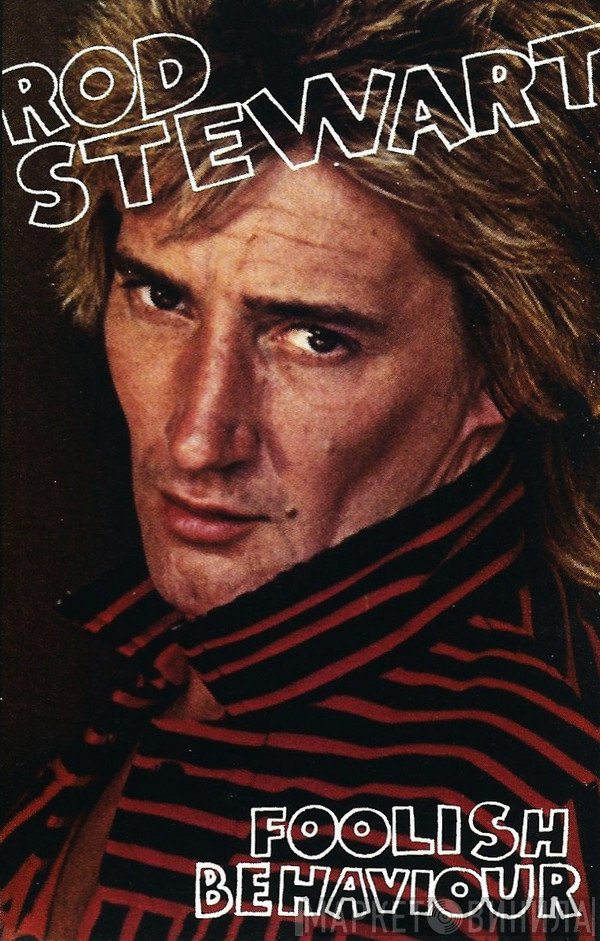 Rod Stewart - Foolish Behaviour