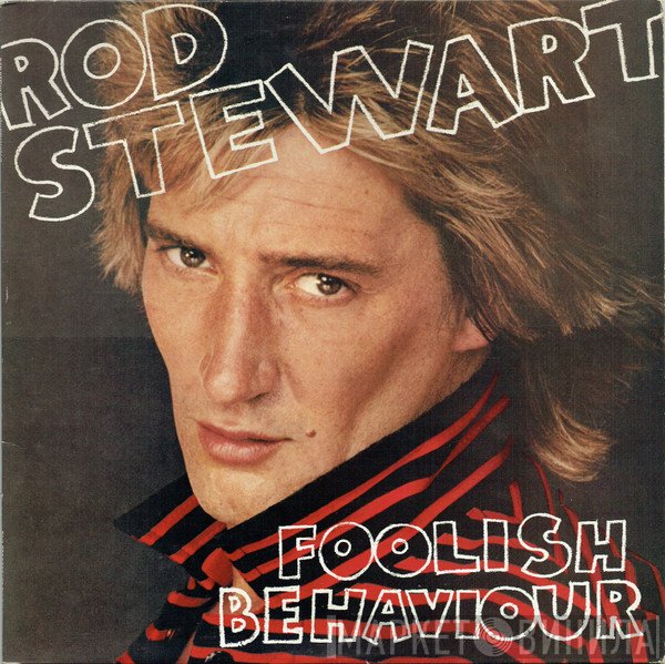Rod Stewart - Foolish Behaviour