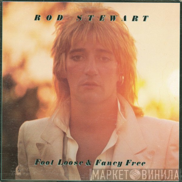 Rod Stewart - Foot Loose &amp; Fancy Free