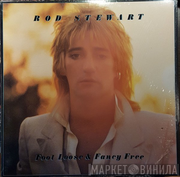 Rod Stewart  - Foot Loose & Fancy Free