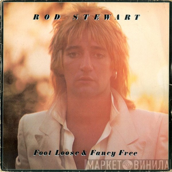 Rod Stewart  - Foot Loose & Fancy Free