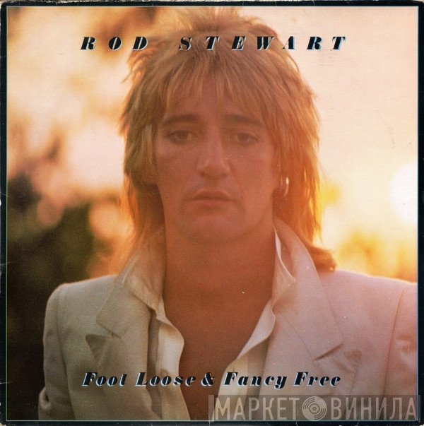 Rod Stewart - Foot Loose &amp; Fancy Free