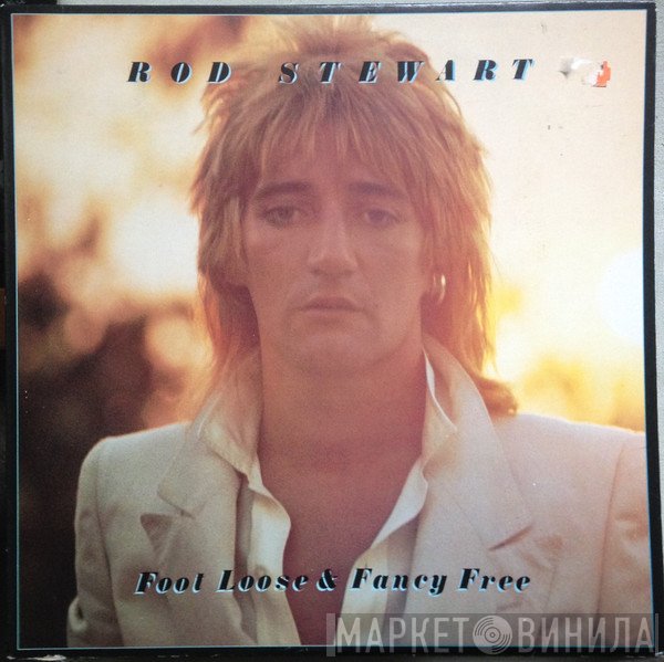 Rod Stewart  - Foot Loose & Fancy Free