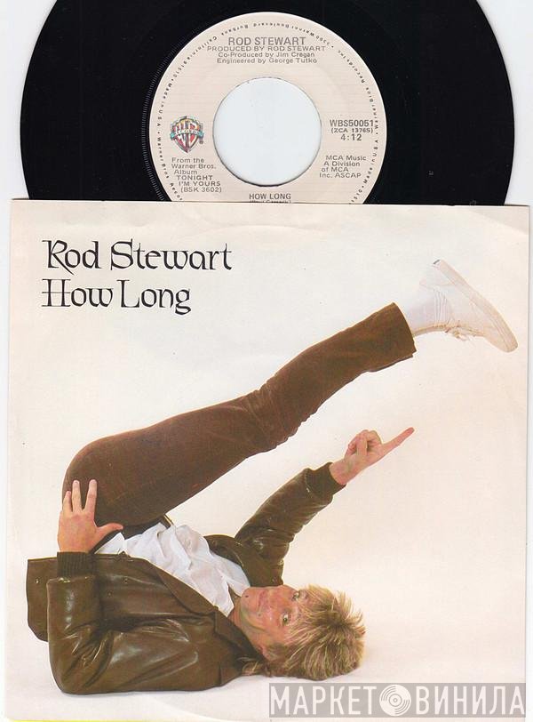 Rod Stewart  - How Long