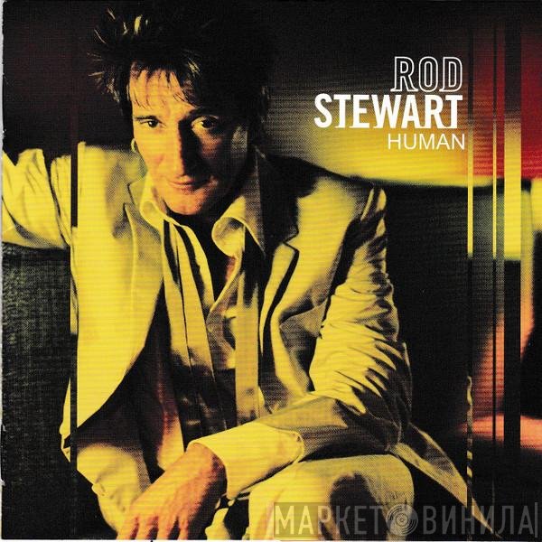 Rod Stewart  - Human