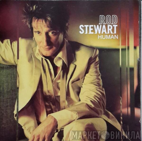 Rod Stewart  - Human