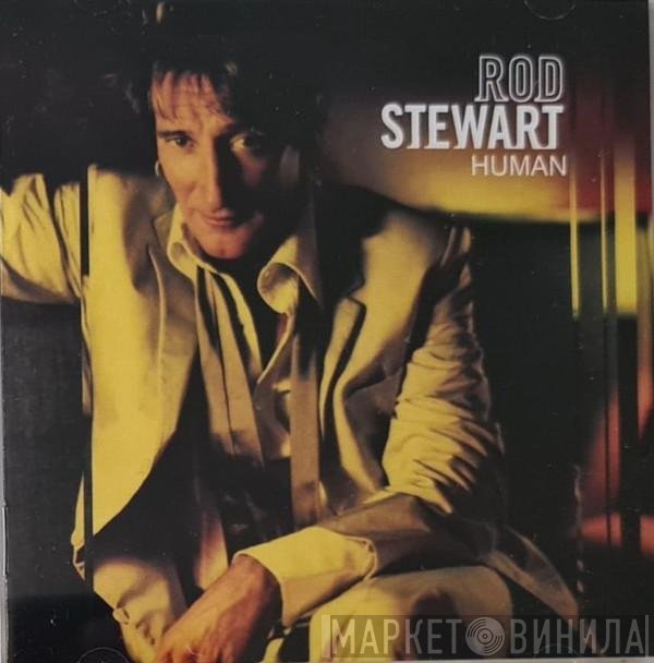 Rod Stewart  - Human