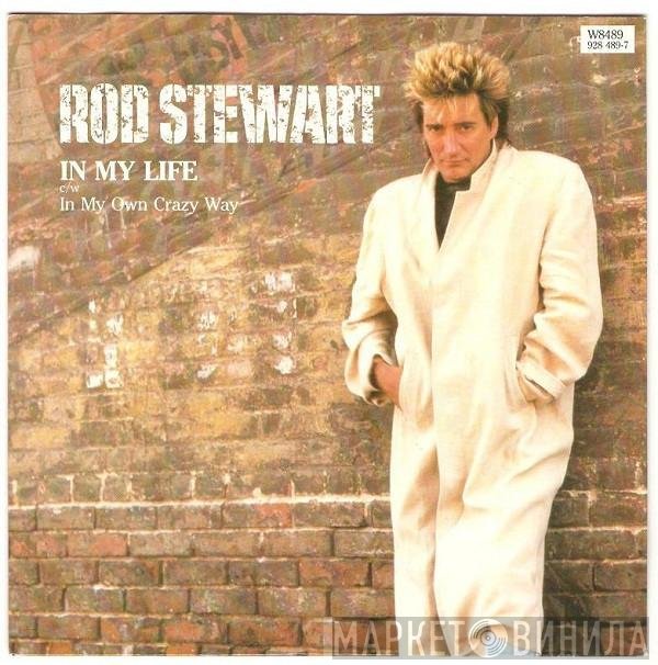 Rod Stewart - In My Life / In My Own Crazy Way