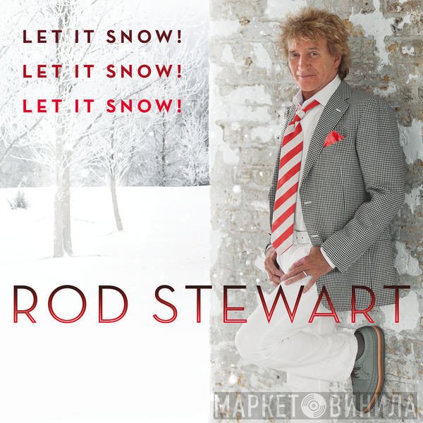 Rod Stewart  - Let It Snow! Let It Snow! Let It Snow!
