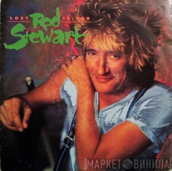 Rod Stewart  - Lost In You