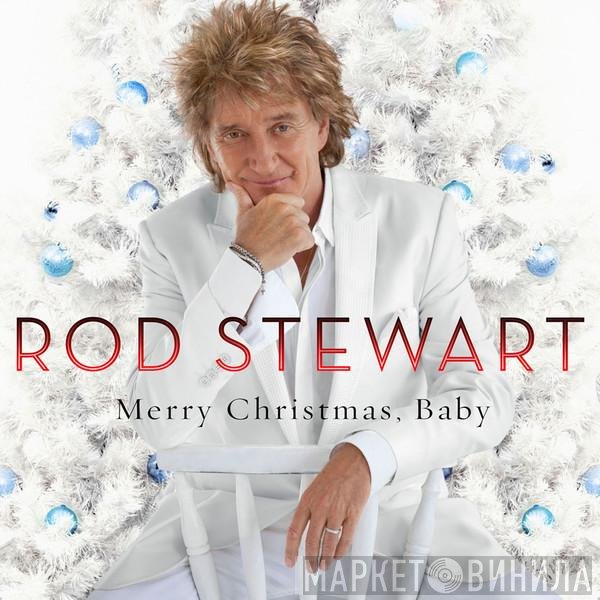 Rod Stewart - Merry Christmas, Baby