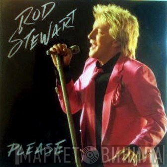 Rod Stewart  - Please