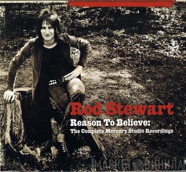 Rod Stewart - Reason To Believe: The Complete Mercury Studio Recordings