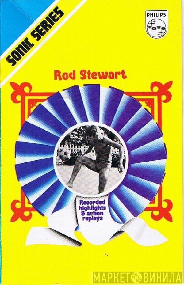 Rod Stewart - Recorded Highlights &amp; Action Replays