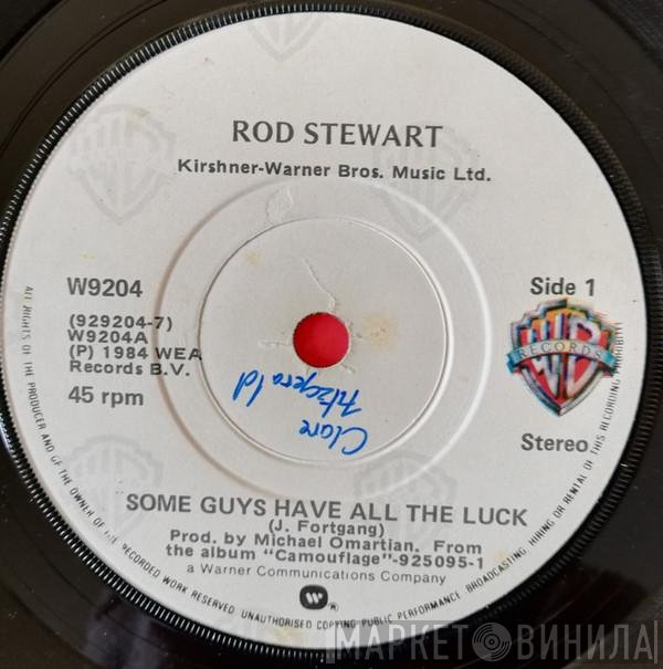 Rod Stewart - Some Guys Have All The Luck