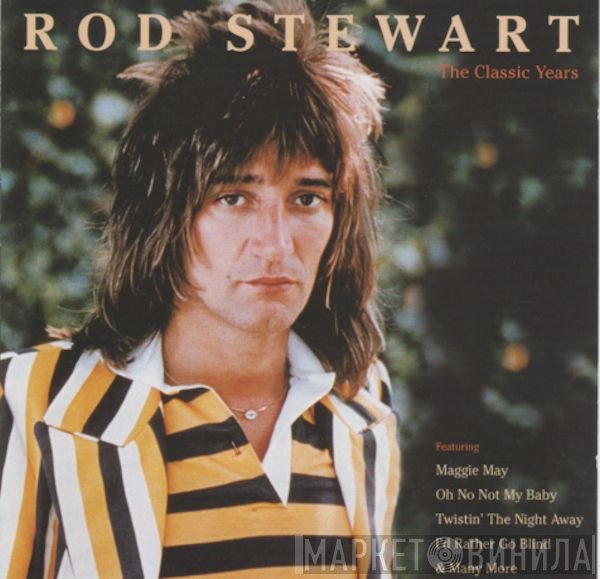 Rod Stewart - The Classic Years