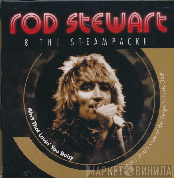 Rod Stewart, The Steampacket - Ain't That Lovin' You Baby