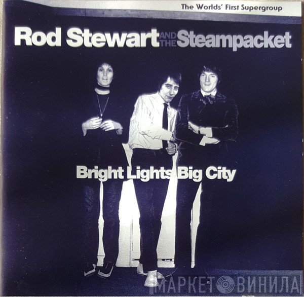 Rod Stewart, The Steampacket - Bright Lights Big City
