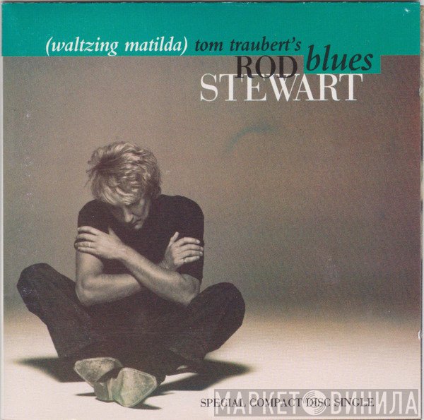 Rod Stewart - Tom Traubert's Blues (Waltzing Matilda)