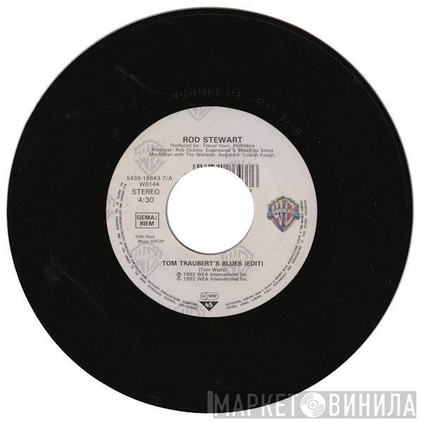 Rod Stewart - Tom Traubert's Blues