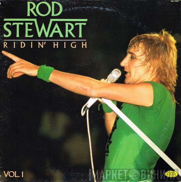 Rod Stewart  - Vol.1: Ridin' High