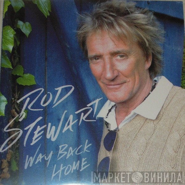 Rod Stewart  - Way Back Home