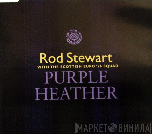 Rod Stewart With The Scottish Euro '96 Squad  - Purple Heather