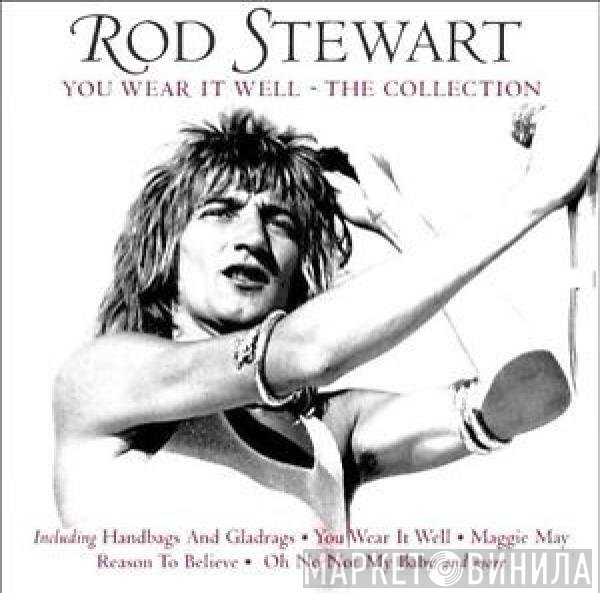 Rod Stewart - You Wear It Well: The Collection