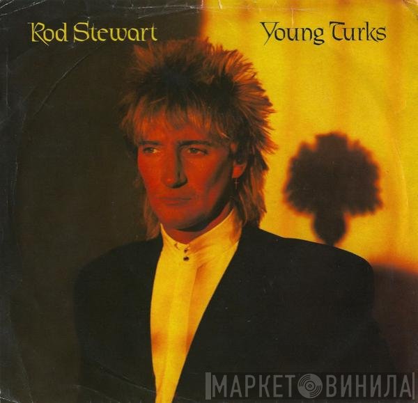 Rod Stewart  - Young Turks
